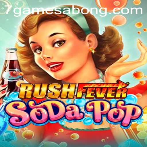 The Exciting World of RushFeverSodaPop: A Thrilling Dive into the 7game Phenomenon
